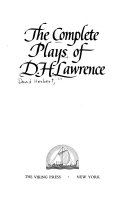 The complete plays of D.H. Lawrence.