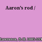 Aaron's rod /