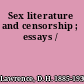 Sex literature and censorship ; essays /