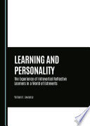 Learning and personality : the experience of introverted reflective learners in a world of extroverts /