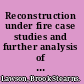Reconstruction under fire case studies and further analysis of civil requirements /