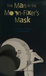 The man in the moon-fixer's mask /