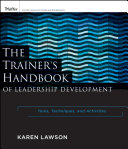 The trainer's handbook of leadership development tools, techniques, and activities /