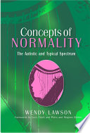 Concepts of normality the autistic and typical spectrum /