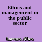 Ethics and management in the public sector