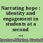 Narrating hope : identity and engagement in students at a second chance school /