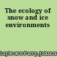The ecology of snow and ice environments