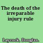 The death of the irreparable injury rule