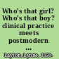 Who's that girl? Who's that boy? clinical practice meets postmodern gender theory /
