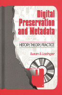 Digital preservation and metadata : history, theory, practice /