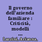 Il governo dell'azienda familiare : Criticità, modelli e prospettive /