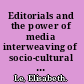 Editorials and the power of media interweaving of socio-cultural identities /