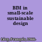 BIM in small-scale sustainable design