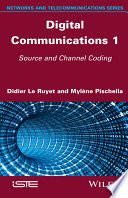 Digital communications 1 : source and channel coding /