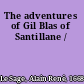 The adventures of Gil Blas of Santillane /