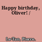 Happy birthday, Oliver! /