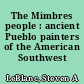 The Mimbres people : ancient Pueblo painters of the American Southwest /