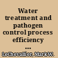 Water treatment and pathogen control process efficiency in achieving safe drinking-water /