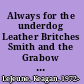 Always for the underdog Leather Britches Smith and the Grabow War /