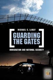 Guarding the gates : immigration and national security /