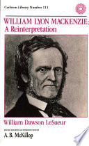 William Lyon Mackenzie : a reinterpretation /