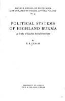 Political systems of highland Burma ; a study of Kachin social structure /