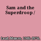 Sam and the Superdroop /