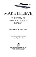 Make-believe : the story of Nancy & Ronald Reagan /