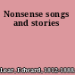 Nonsense songs and stories