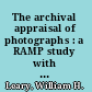 The archival appraisal of photographs : a RAMP study with guidelines /