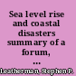 Sea level rise and coastal disasters summary of a forum, October 25, 2001, Washington, DC : a summary /