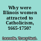 Why were Illinois women attracted to Catholicism, 1665-1750?