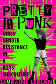 Pretty in punk : girls' gender resistance in a boys' subculture /