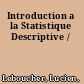 Introduction a la Statistique Descriptive /
