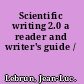 Scientific writing 2.0 a reader and writer's guide /