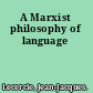 A Marxist philosophy of language