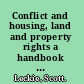 Conflict and housing, land and property rights a handbook on issues, frameworks, and solutions /