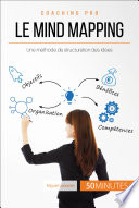 Le mind mapping : Une méthode de structuration des idées /