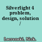 Silverlight 4 problem, design, solution /