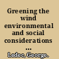 Greening the wind environmental and social considerations for wind power development /