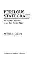 Perilous statecraft : an insider's account of the Iran-Contra affair /