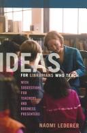 Ideas for librarians who teach : with suggestions for teachers and business presenters /