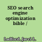 SEO search engine optimization bible /