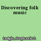 Discovering folk music