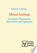 Mixed feelings emotional phenomena, rationality and vagueness /