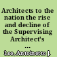 Architects to the nation the rise and decline of the Supervising Architect's Office /