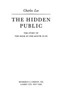 The hidden public : the story of the Book-of-the-Month Club /