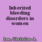 Inherited bleeding disorders in women