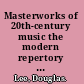 Masterworks of 20th-century music the modern repertory of the symphony orchestra /