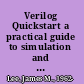 Verilog Quickstart a practical guide to simulation and synthesis in Verilog /